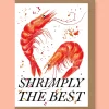 Shrimply The Best Greetings Card