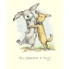 You Deserve a Hug! Greetings Card