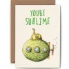 You're Sublime Greetings Card